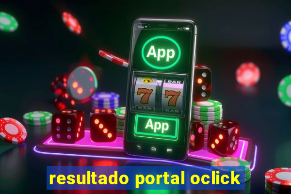 resultado portal oclick